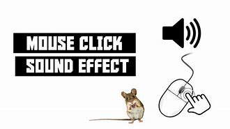 Image result for Mouse Click Sound Effect