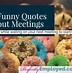 Image result for Secretary Meeting Funny Quotes