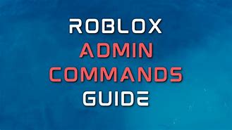 Image result for Cool Admin Commands Roblox