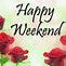 Image result for Have a Wonderful Weekend as Well