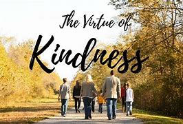 Image result for Kindness Is a Moral Virtue