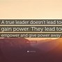 Image result for A True Leader Quote