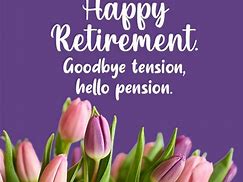 Image result for Words of Wisdom for Retirement