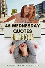 Image result for Fun Wednesday Quotes