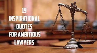 Image result for Quotes About Being a Lawyer