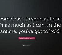 Image result for Quotes About Coming Back