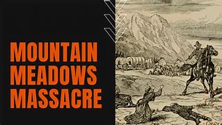 Image result for Mountain Meadows Massacre and Mormon Public Relations