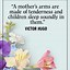Image result for What Is a Mother Quotes