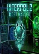 Image result for Interpol 2 Most Wanted