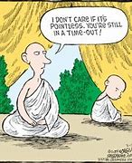 Image result for Funny Zen Thoughts