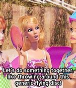 Image result for Barbie Meme Faces Life in the Dreamhouse