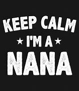 Image result for Keep Clam and Love Nana