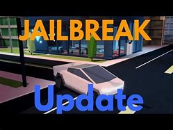 Image result for Roblox Jailbreak Update