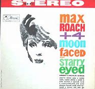 Image result for max roach moon faced and starry eyed