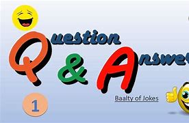 Image result for Best Question and Answer Jokes