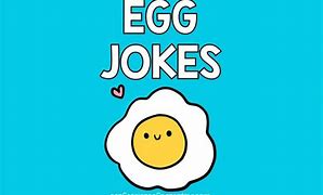 Image result for Egg Jokes Play On Words
