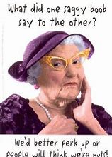 Image result for Old Lady Funny Quotes