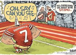 Image result for Colin Kaepernick Political Cartoon