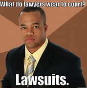 Image result for Lawyer Standing Meme