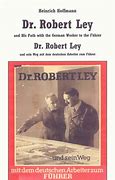 Image result for Robert Ley