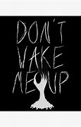 Image result for Don't Wake Me Up Poster