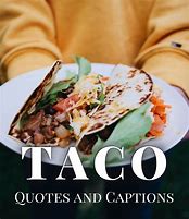 Image result for Mexican Food Quotes