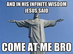 Image result for Bro Jesus Meme