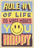 Image result for What Makes You Happy
