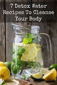 Image result for Body Flush and Detox Water Recipe