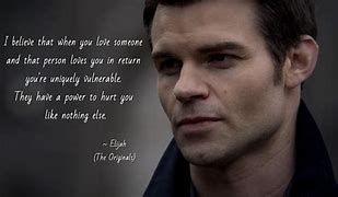 Image result for Klaus Mikaelson Quotes About Love