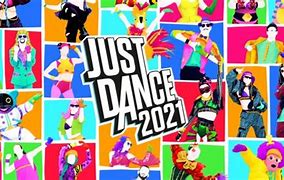 Image result for Just Dance 2021 All Songs