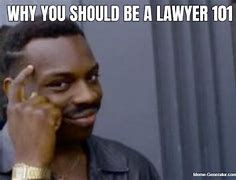 Image result for Wgen U Have a Lawyer Meme