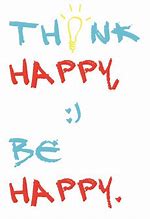 Image result for Think Happy