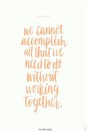 Image result for Teamwork Quotes Short