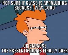Image result for Funny Ways to End a Presentation