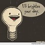 Image result for Brighten Someone's Day Today
