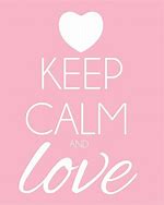 Image result for Keep Calm and Love ICT