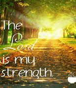 Image result for Strength Comes From God