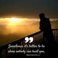Image result for When You Are Alone Quotes