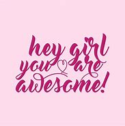 Image result for You Are Awesome Girl