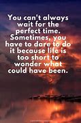 Image result for Life's Too Short Quotes