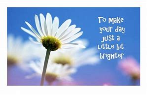 Image result for Brighten One's Day