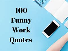 Image result for Funny Daily Quotes for Work