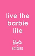 Image result for Barbie Life Quotes
