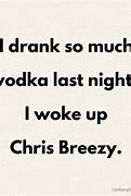Image result for Woke Up Chris Breezy Words