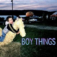 Image result for Boy Things