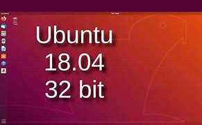 Image result for Ubuntu 18.04 32-Bit