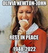 Image result for Olivia Newton-John Dead Meme