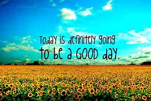 Image result for Let's Hope Today Is a Good Day