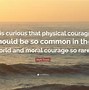 Image result for Physical Courage